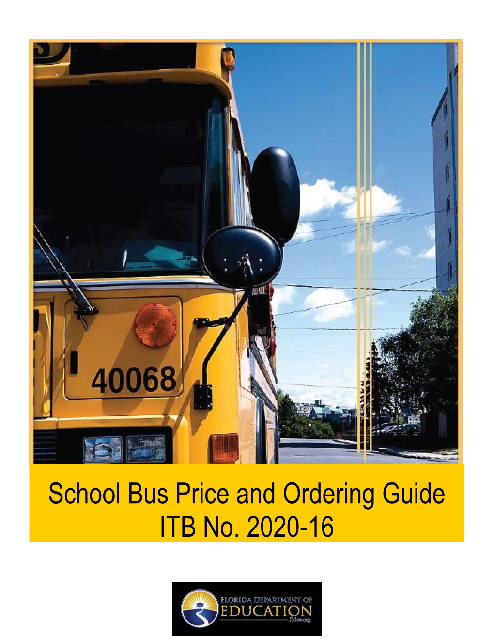 School Bus Price and Ordering Guide ITB No. 2020-16