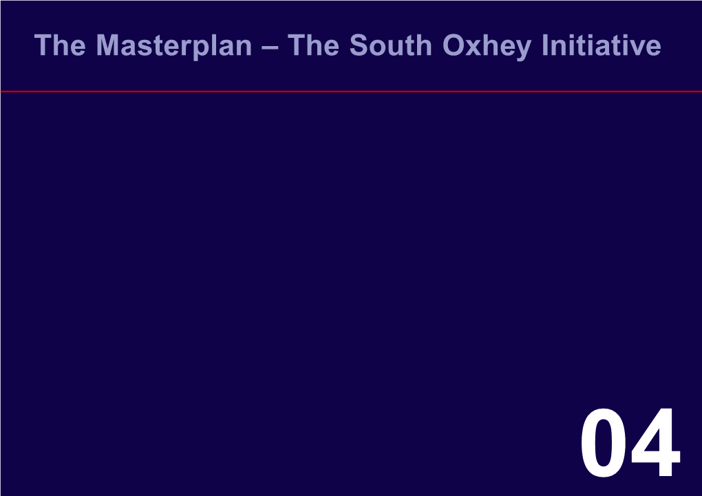 The Masterplan – the South Oxhey Initiative