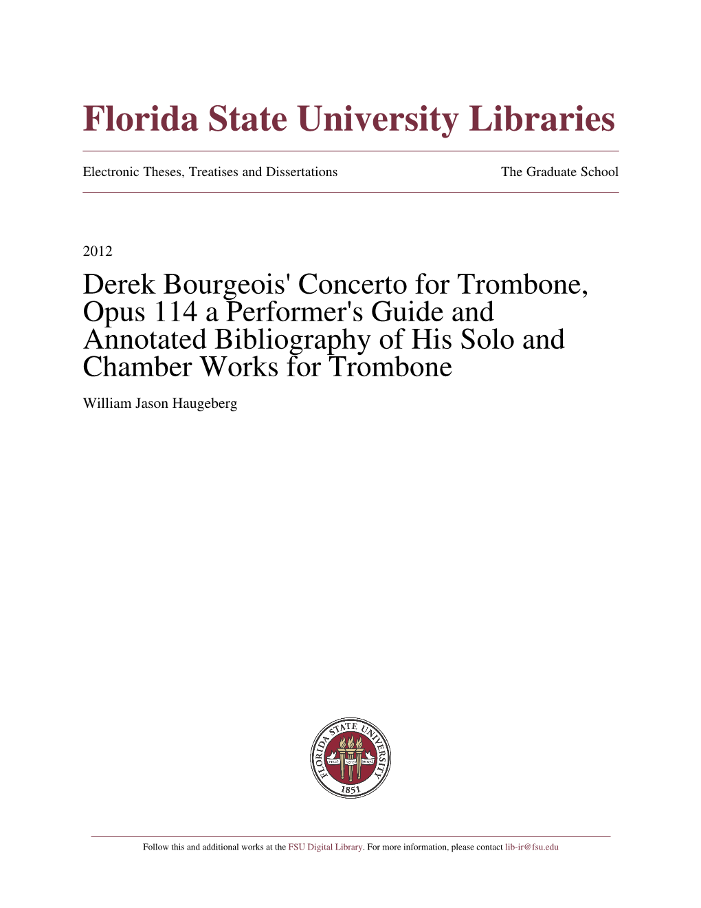 Derek Bourgeois' Concerto for Trombone, Opus 114 a Performer's Guide and Annotated Bibliography of His Solo and Chamber Works for Trombone William Jason Haugeberg