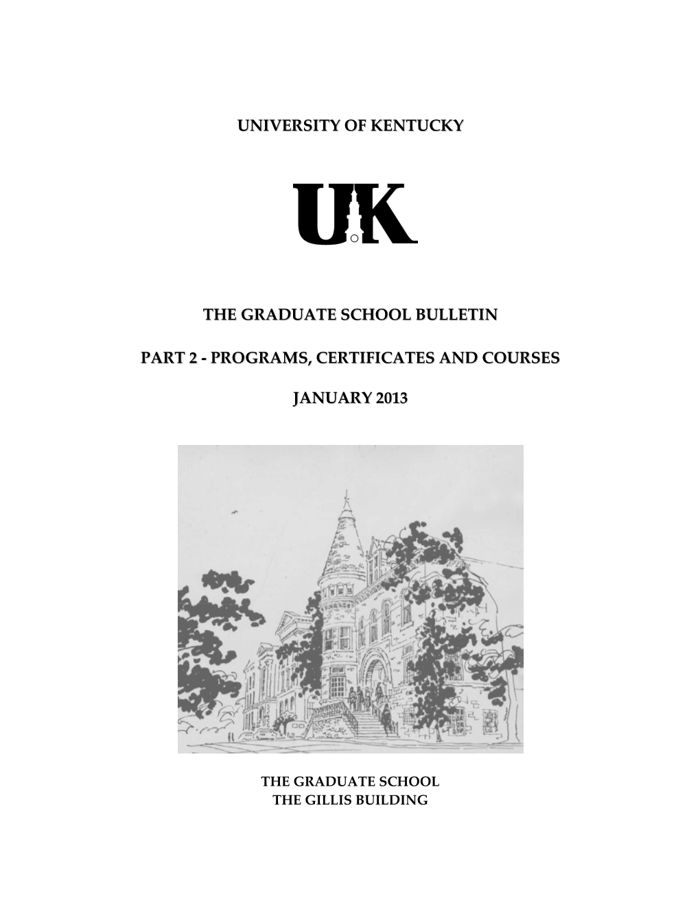 University of Kentucky the Graduate School Bulletin