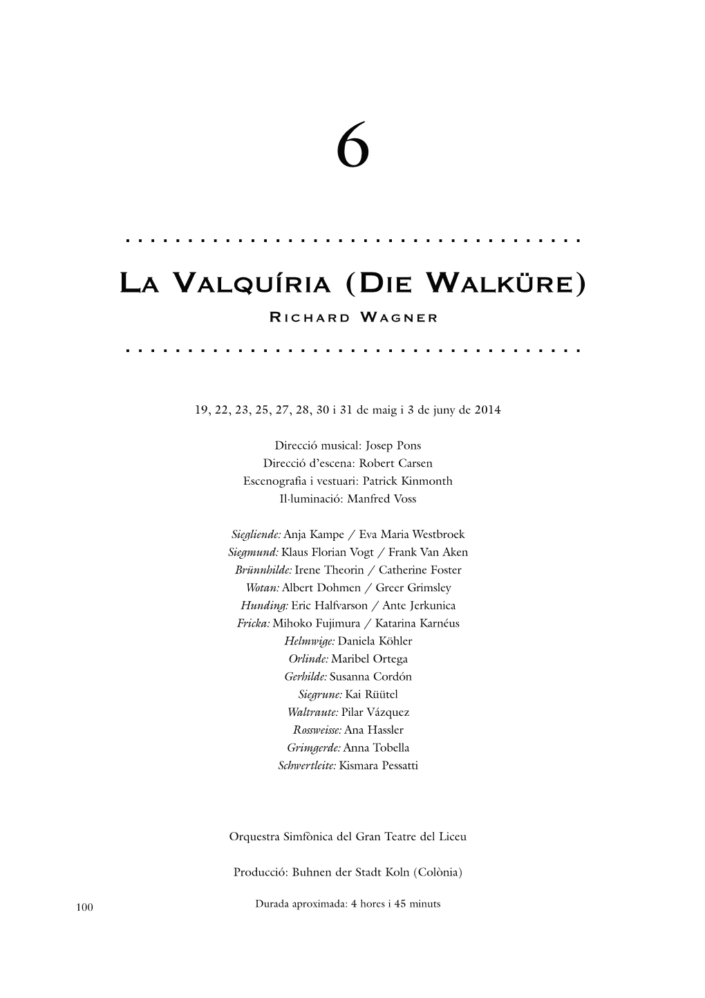 La Valquíria (Die Walküre) R Ichard Wagner