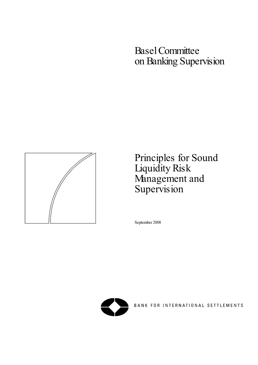 Principles for Sound Liquidity Risk Management and Supervision