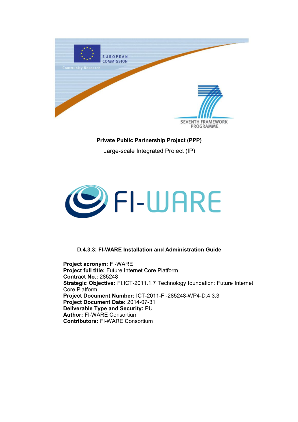 D.4.3.3 FI-WARE Installation and Administration Guide Page 2 Future Internet Core Platform