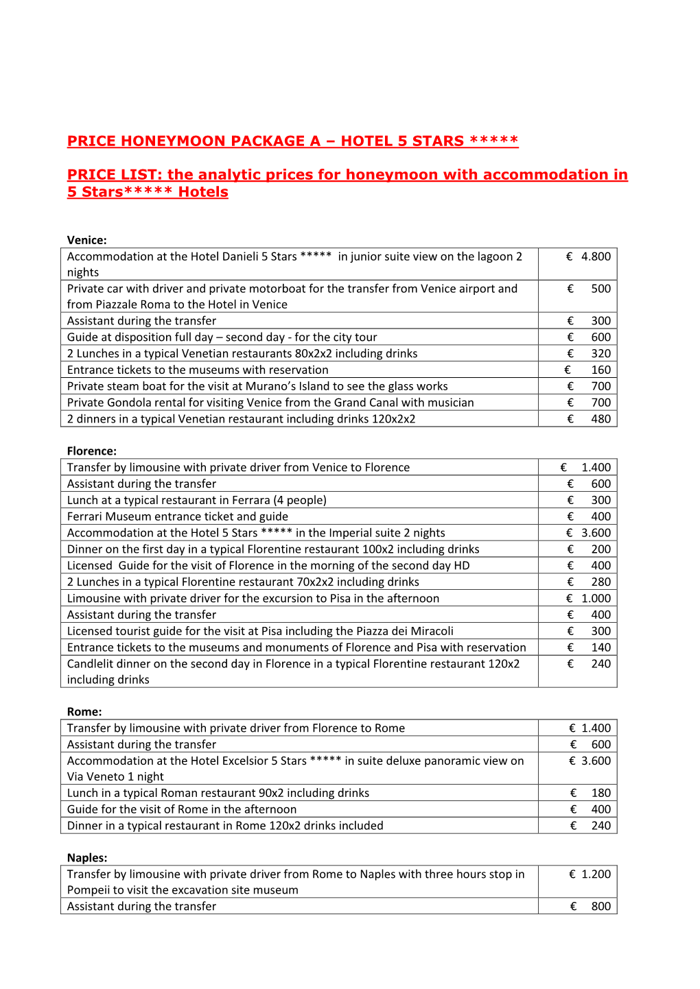 Price Honeymoon Package a – Hotel 5 Stars ***** Price