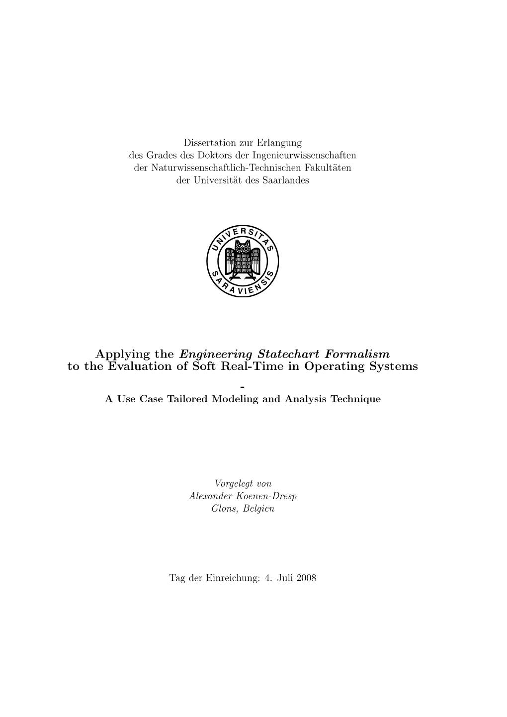 Applying the Engineering Statechart Formalism to the Evaluation of Soft Real-Time in Operating Systems - a Use Case Tailored Modeling and Analysis Technique