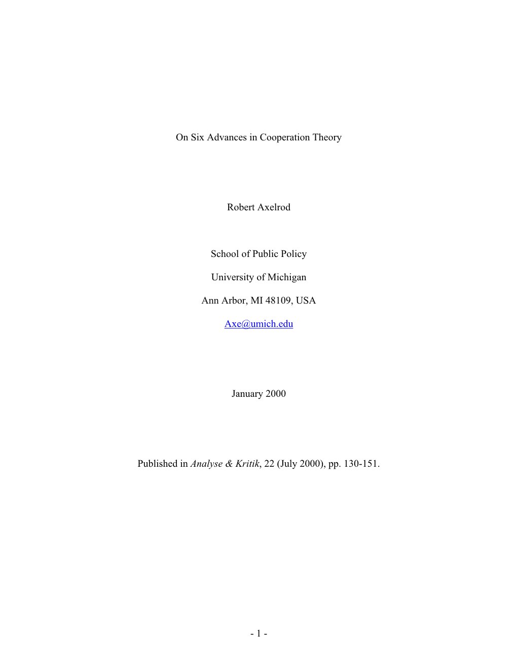 On Six Advances in Cooperation Theory Robert Axelrod School Of