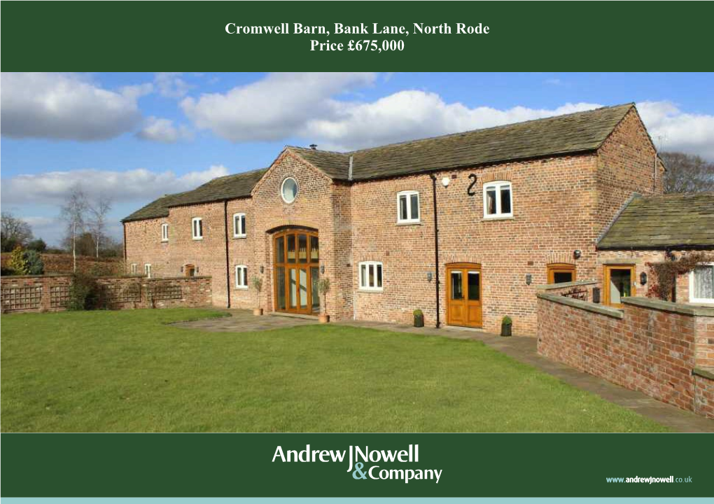 Cromwell Barn, Bank Lane, North Rode Price £675,000 Cromwell Barn, Bank Lane, North Rode