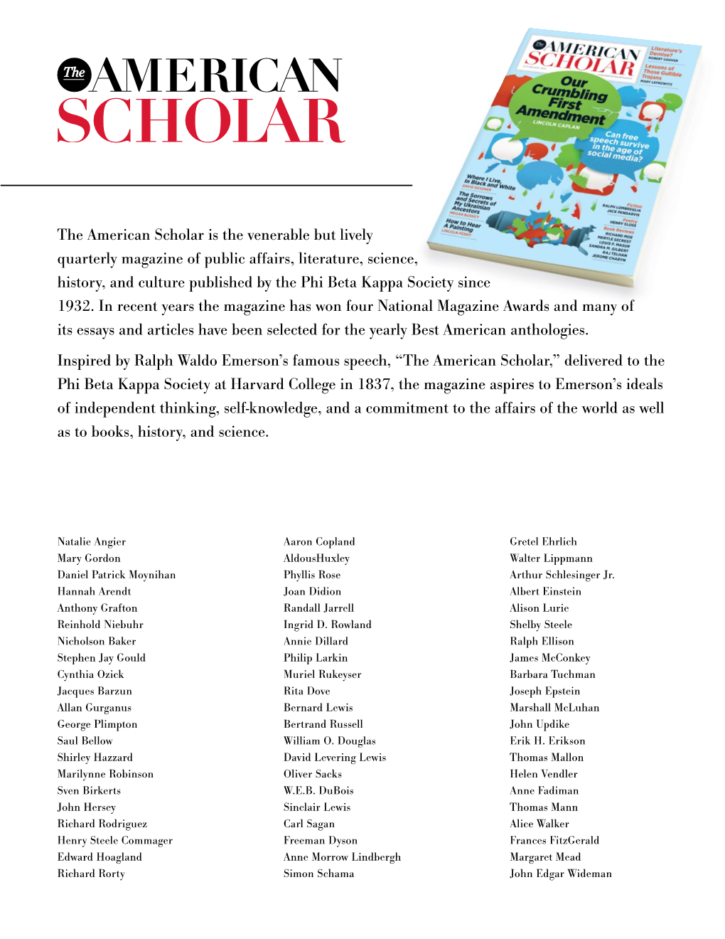 The American Scholar Is the Venerable but Lively Quarterly Magazine of Public Affairs, Literature, Science, History, and Culture