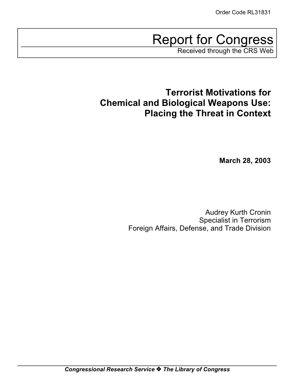 Terrorist Motivations for Chemical and Biological Weapons Use: Placing the Threat in Context