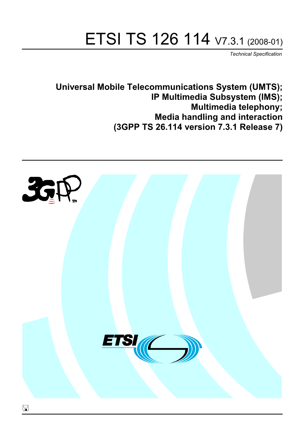 TS 126 114 V7.3.1 (2008-01) Technical Specification