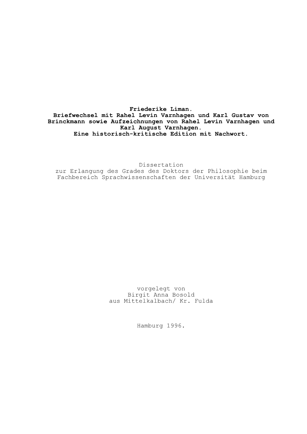 Friederike Liman. Briefwechsel Mit Rahel Levin Varnhagen Und Karl Gustav Von Brinckmann Sowie Aufzeichnungen Von Rahel Levin Varnhagen Und Karl August Varnhagen