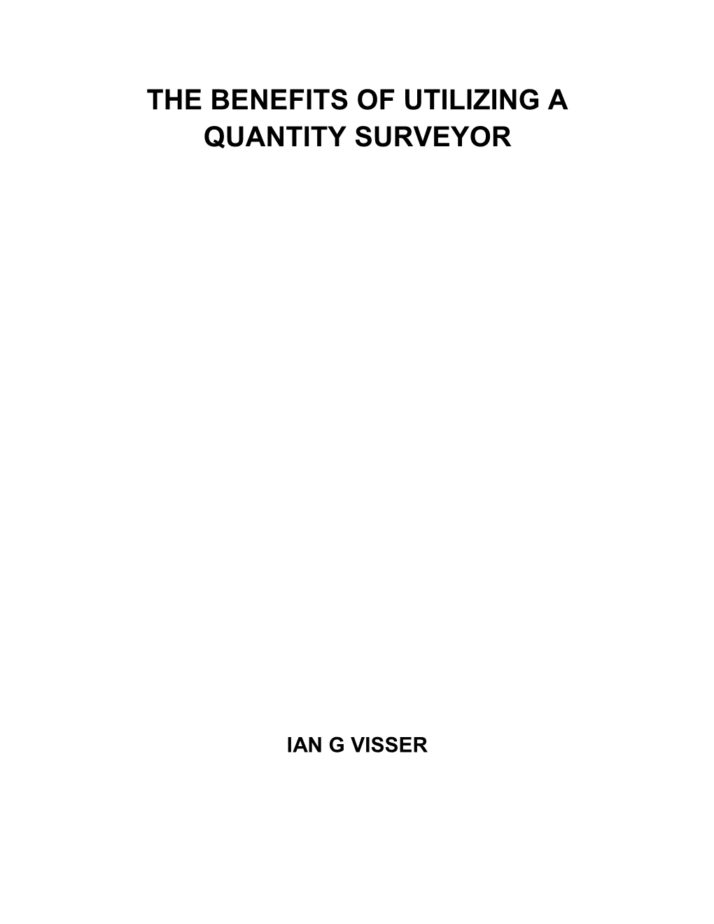 The Benefits of Utilizing a Quantity Surveyor
