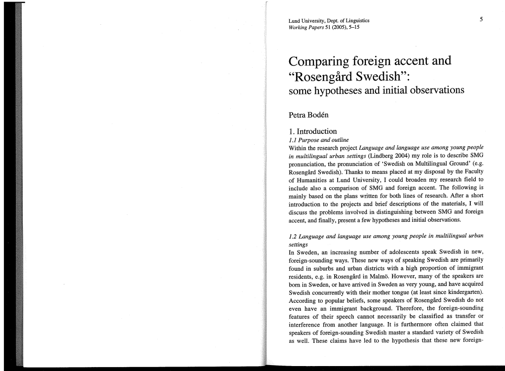 Comparing Foreign Accent and "Rosengard Swedish": Some Hypotheses and Initial Observations