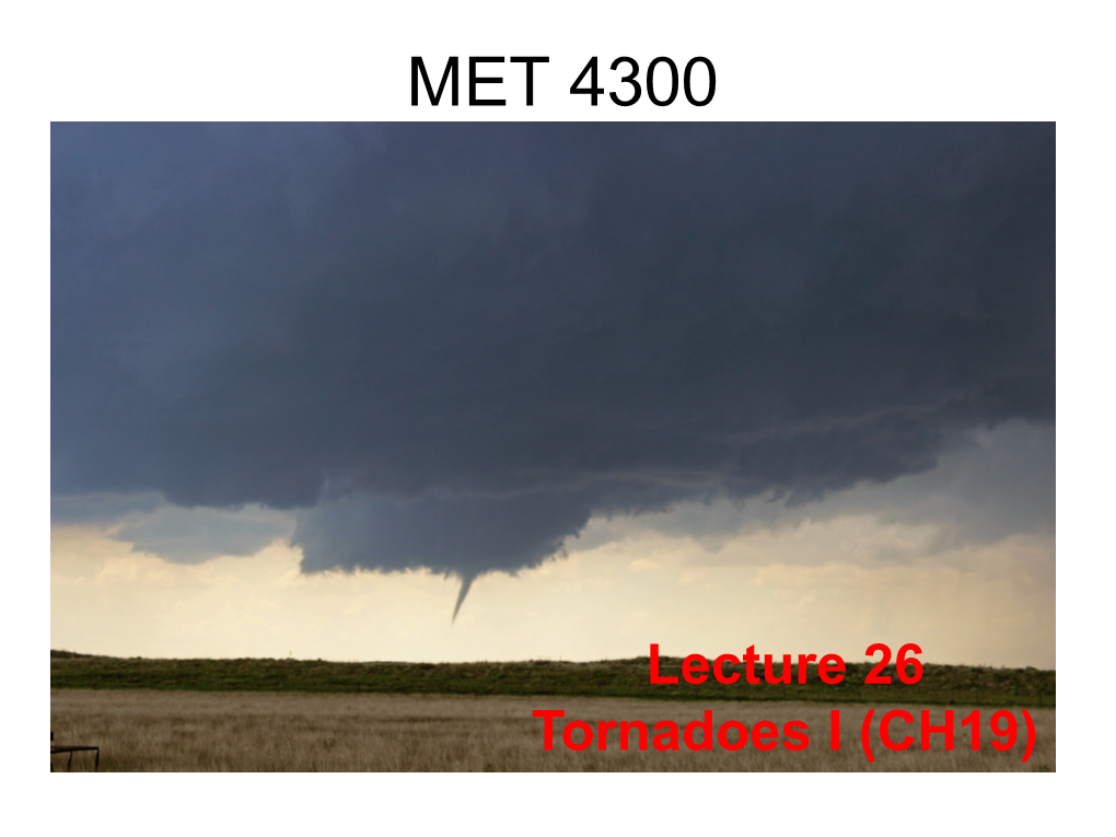 Lecture 26: Tornadoes I