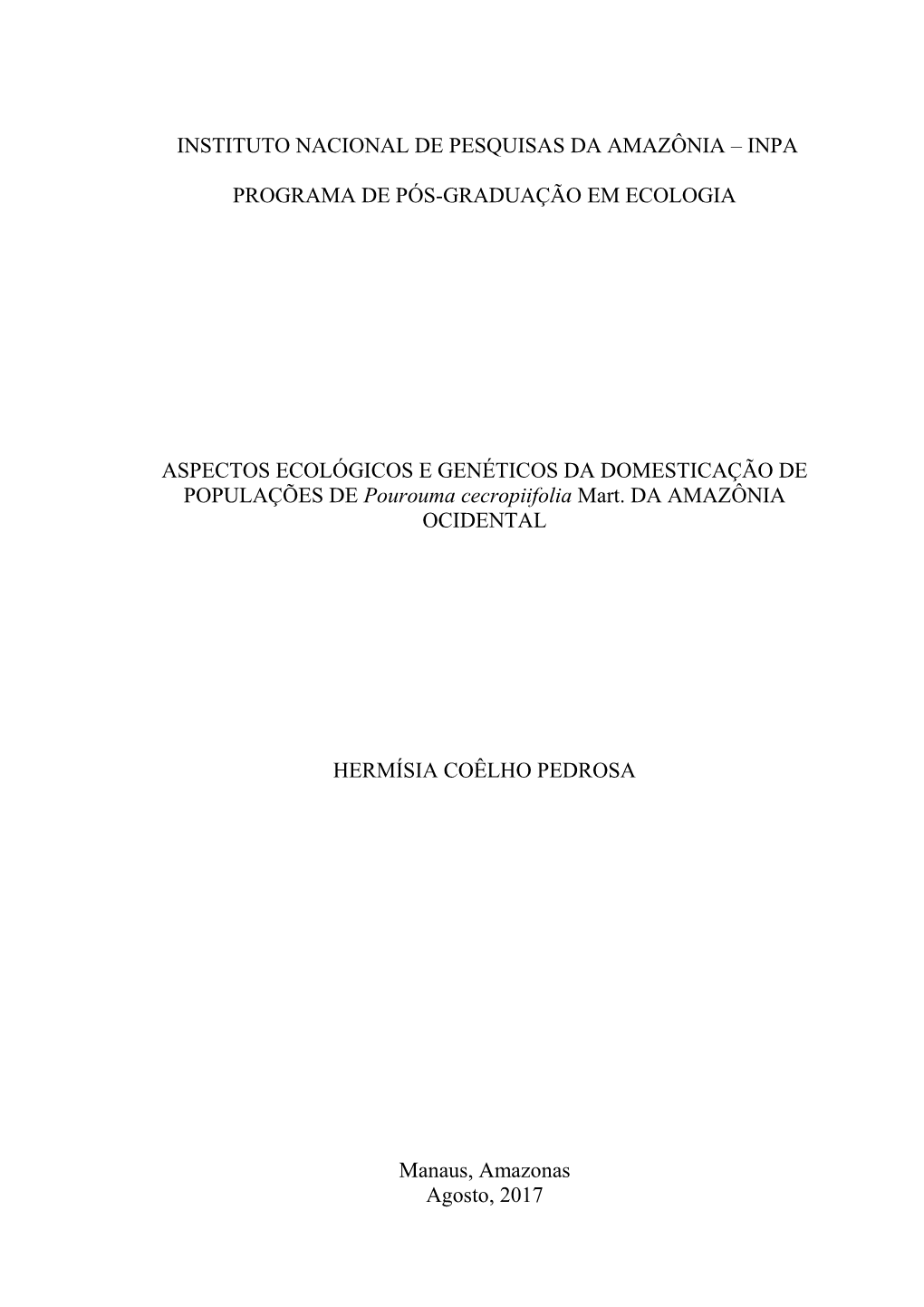 Instituto Nacional De Pesquisas Da Amazônia – Inpa Programa De Pós-Graduação Em Ecologia Aspectos Ecológicos E Genéticos