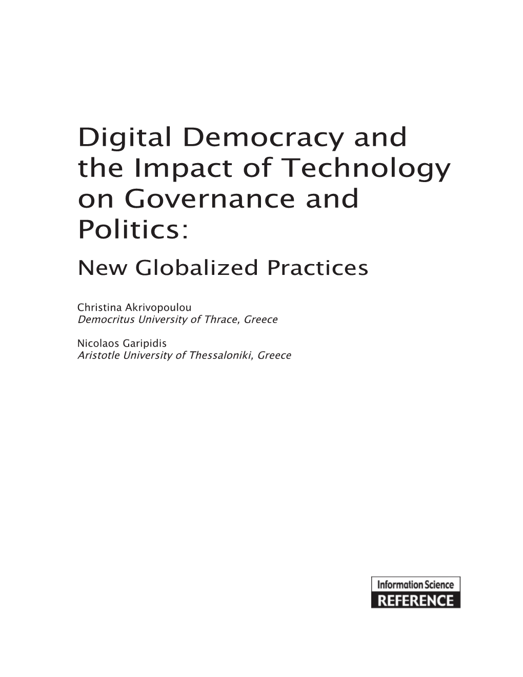 Digital Democracy and the Impact of Technology on Governance and Politics: New Globalized Practices