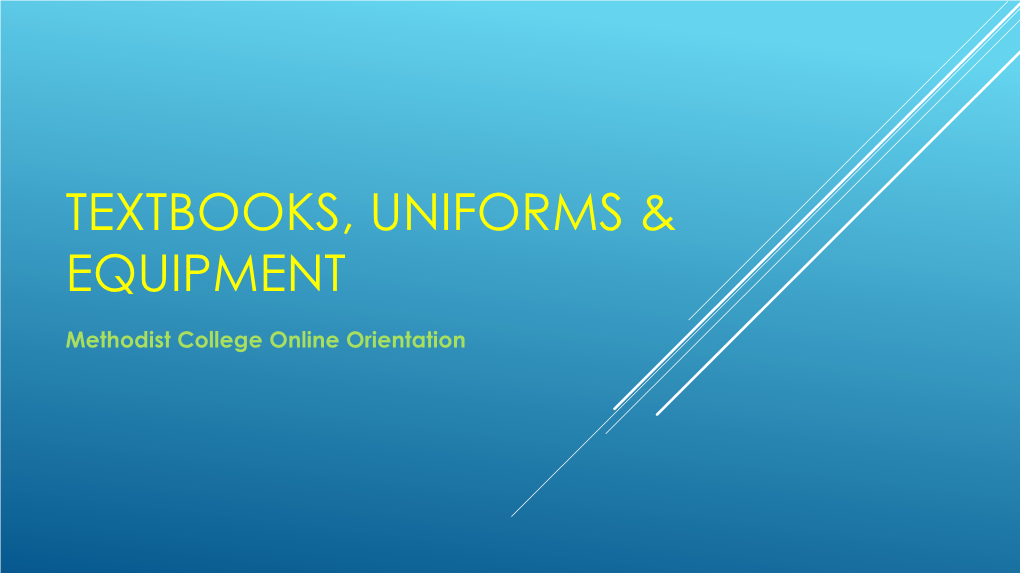 Textbooks, Uniforms & Equipment