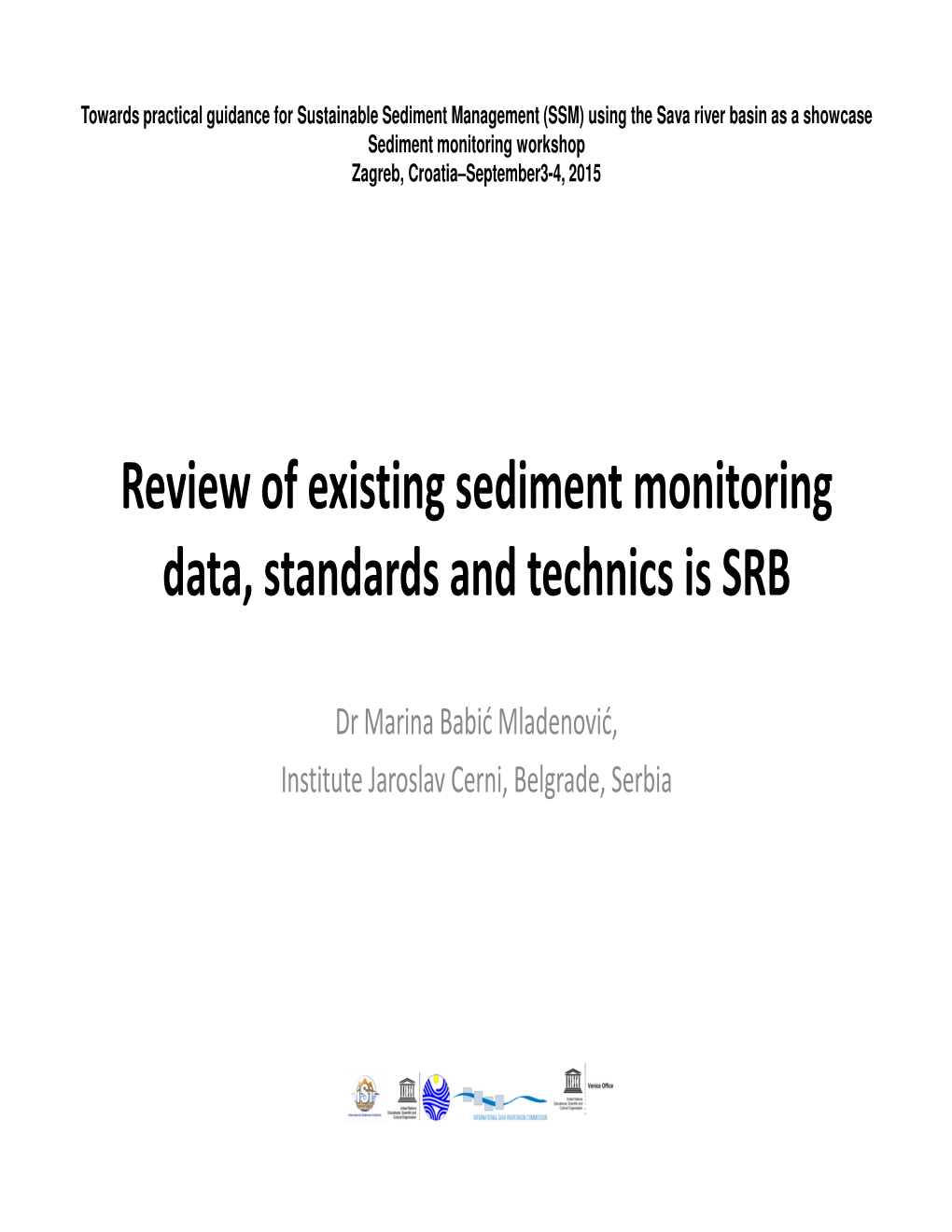 Review of Existing Sediment Monitoring Data, Standards and Technics Is SRB