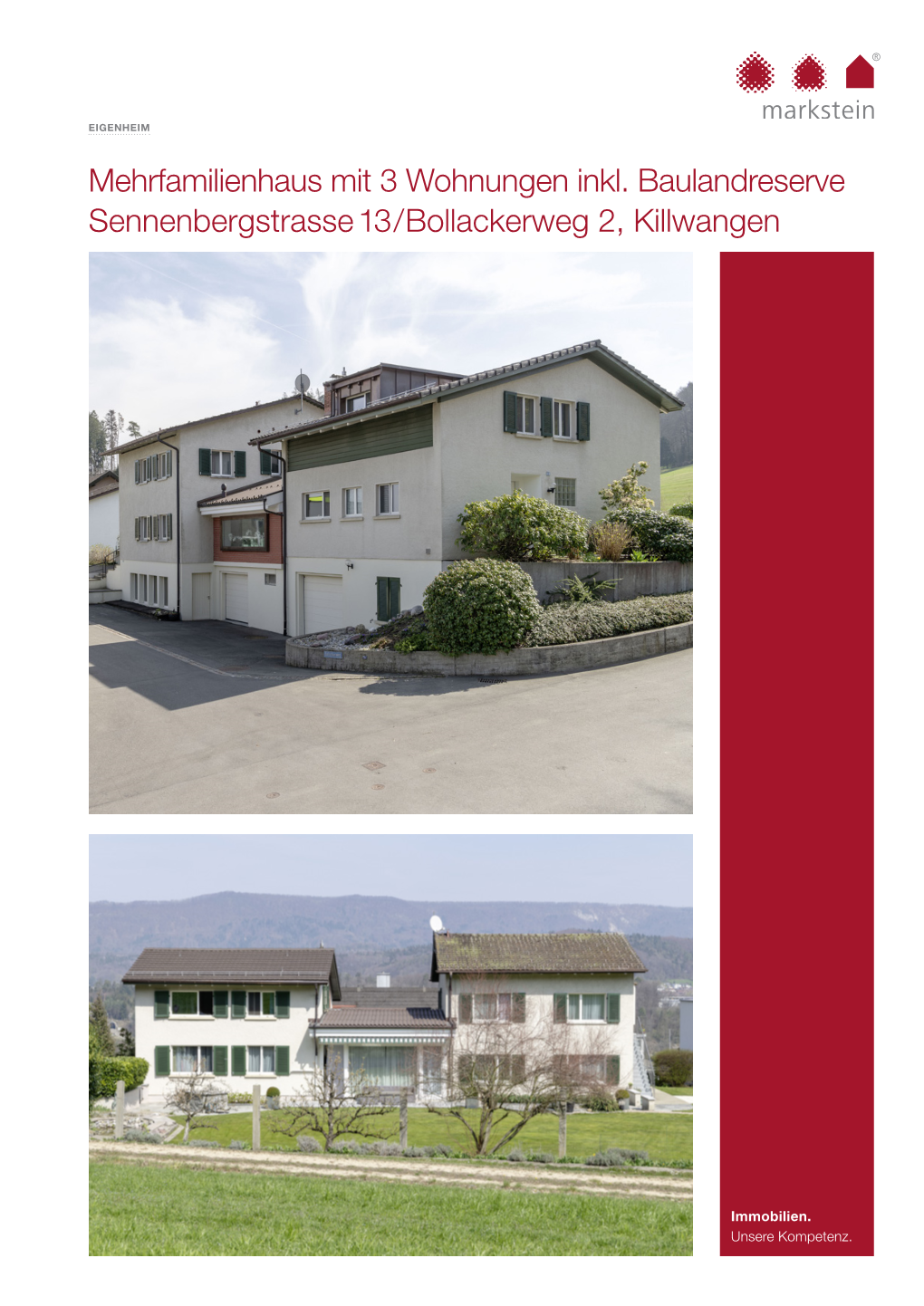 Mehrfamilienhaus Mit 3 Wohnungen Inkl. Baulandreserve Sennenbergstrasse 13/Bollackerweg 2, Killwangen