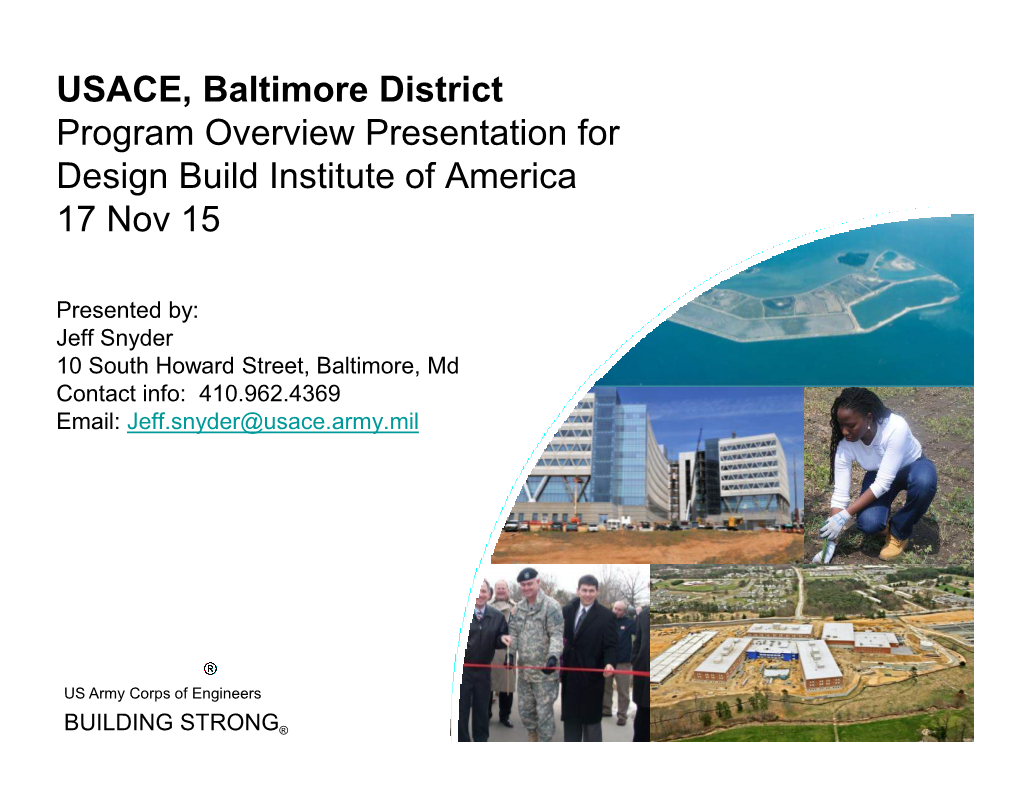 USACE, Baltimore District Program Overview Presentation for Design Build Institute of America 17 Nov 15