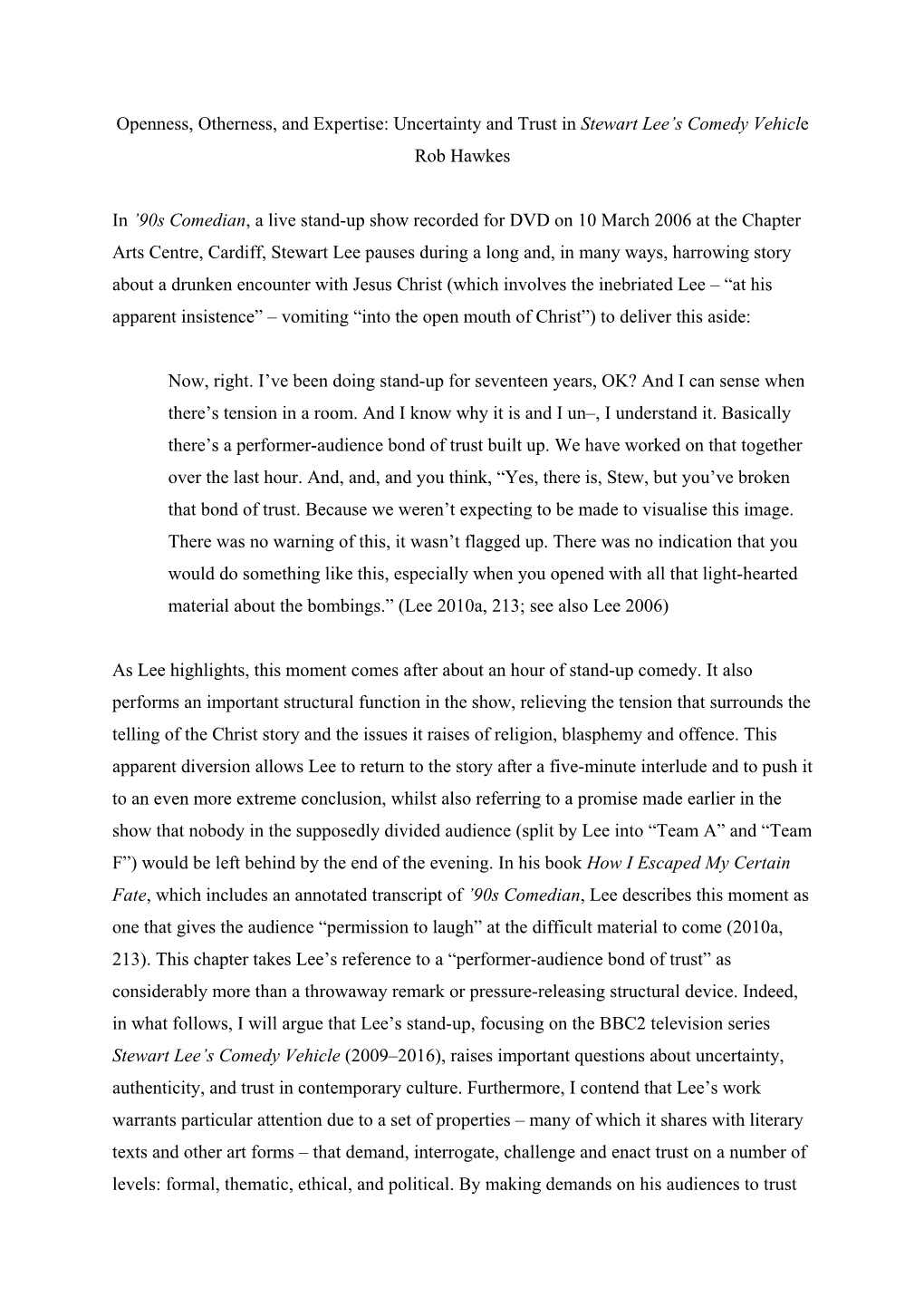Openness, Otherness, and Expertise: Uncertainty and Trust in Stewart Lee's Comedy Vehicle Rob Hawkes in '90S Comedian, A