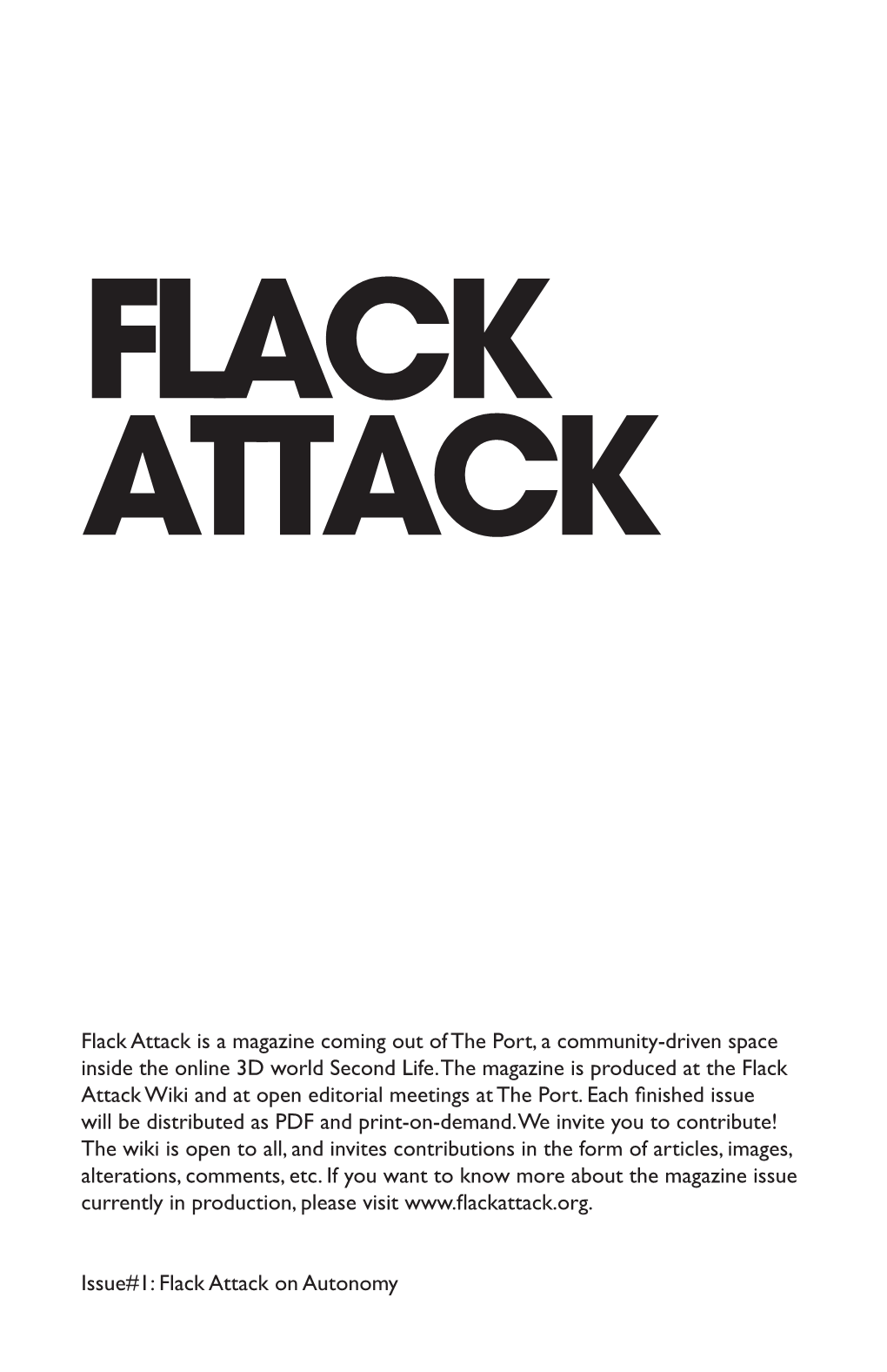 Flack Attack Is a Magazine Coming out of the Port, a Community-Driven Space Inside the Online 3D World Second Life