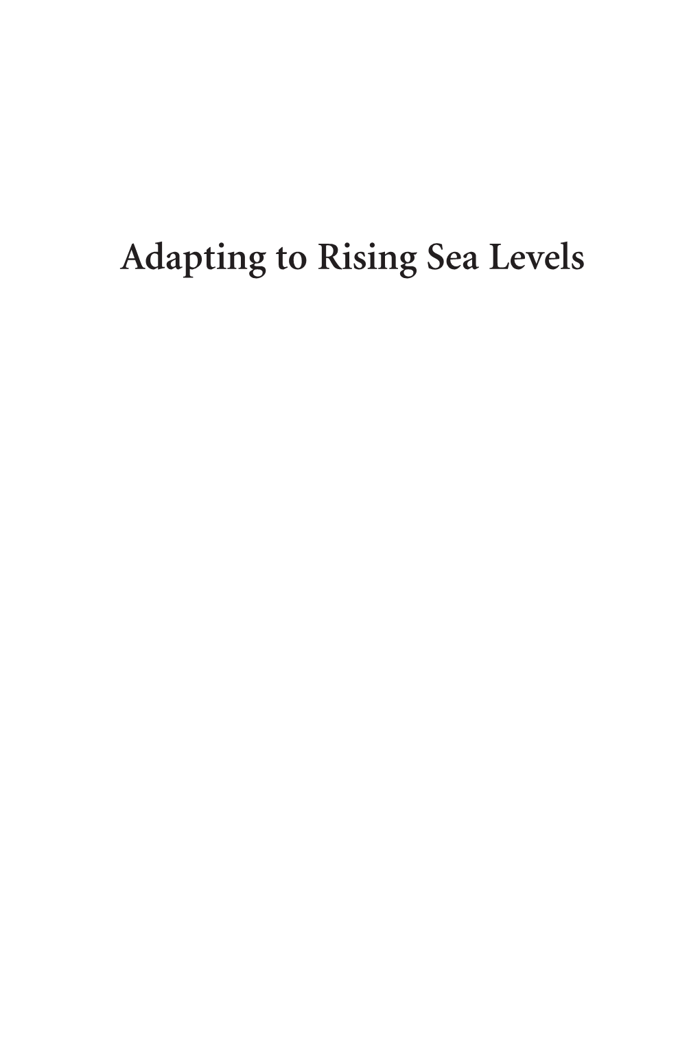 Adapting to Rising Sea Levels Peloso 00 Fm-Flip 2 9/27/17 9:53 AM Page Ii Peloso 00 Fm-Flip 2 9/27/17 9:53 AM Page Iii
