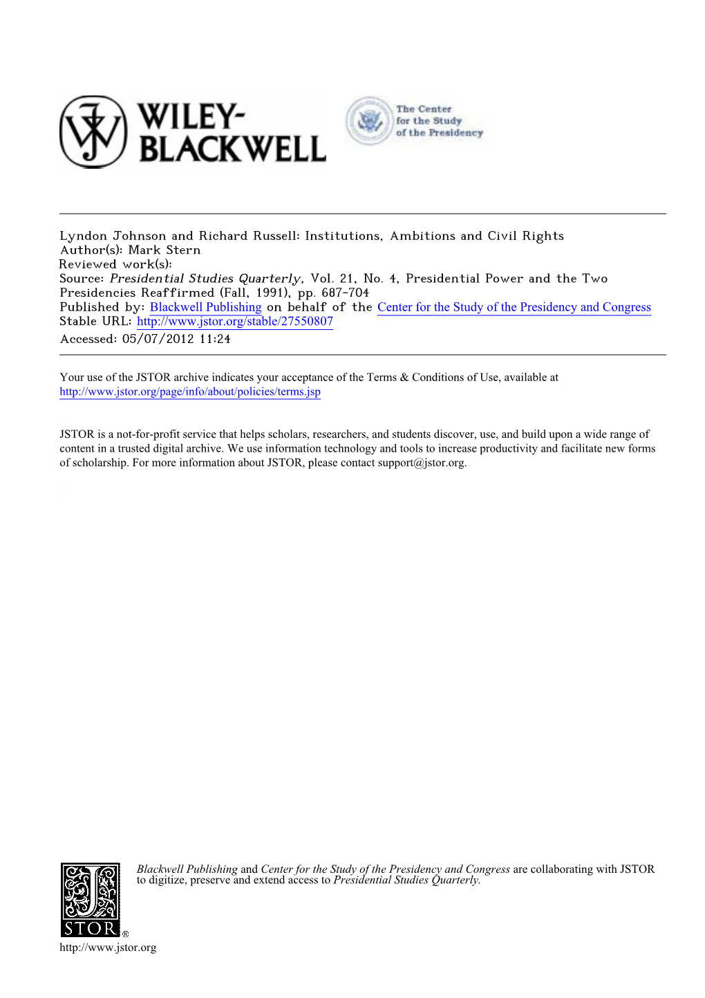 Lyndon Johnson and Richard Russell: Institutions, Ambitions and Civil Rights Author(S): Mark Stern Reviewed Work(S): Source: Presidential Studies Quarterly, Vol