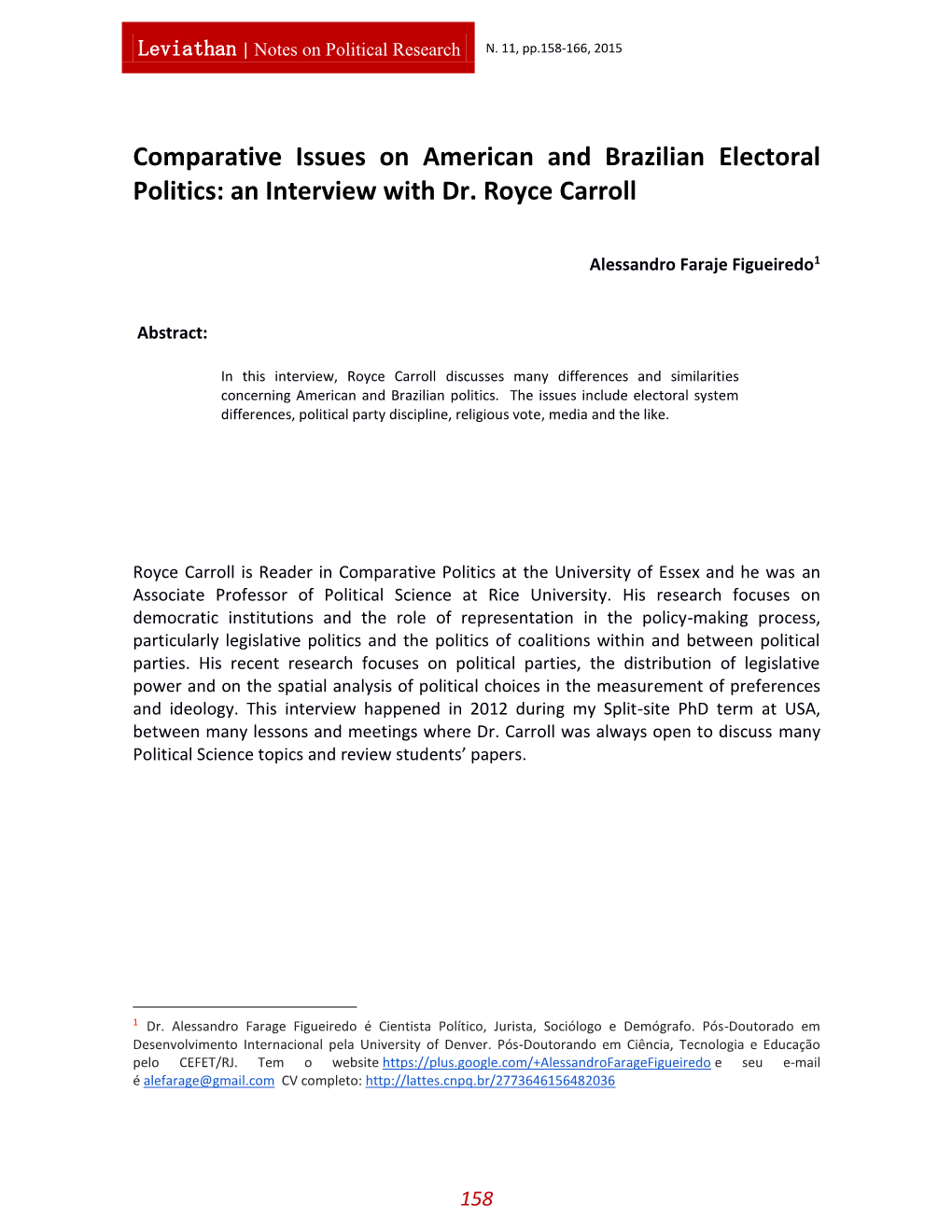 Comparative Issues on American and Brazilian Electoral Politics: an Interview with Dr