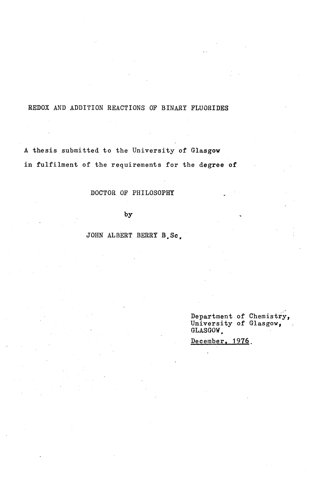 REDOX and ADDITION REACTIONS of BINARY FLUORIDES a Thesis Submitted to the University of Glasgow in Fulfilment of the Requiremen