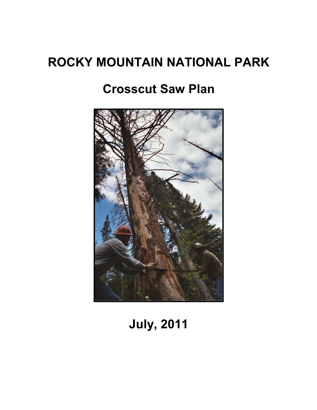 ROCKY MOUNTAIN NATIONAL PARK Crosscut Saw Plan July, 2011