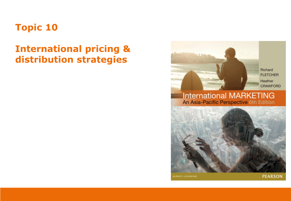 Topic 10 International Pricing & Distribution Strategies