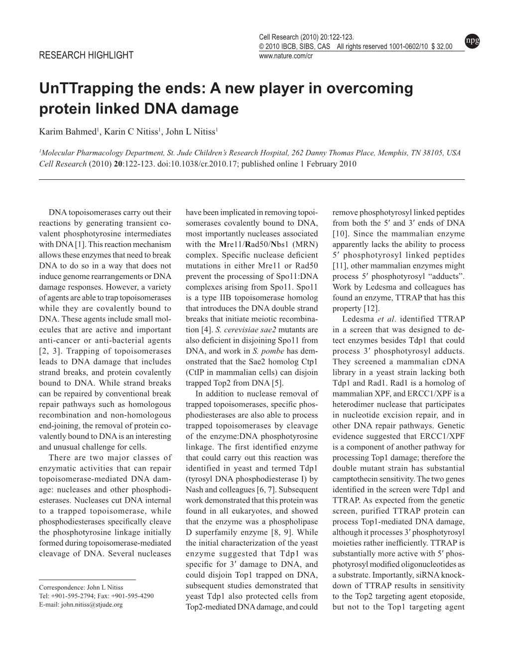 A New Player in Overcoming Protein Linked DNA Damage Karim Bahmed1, Karin C Nitiss1, John L Nitiss1