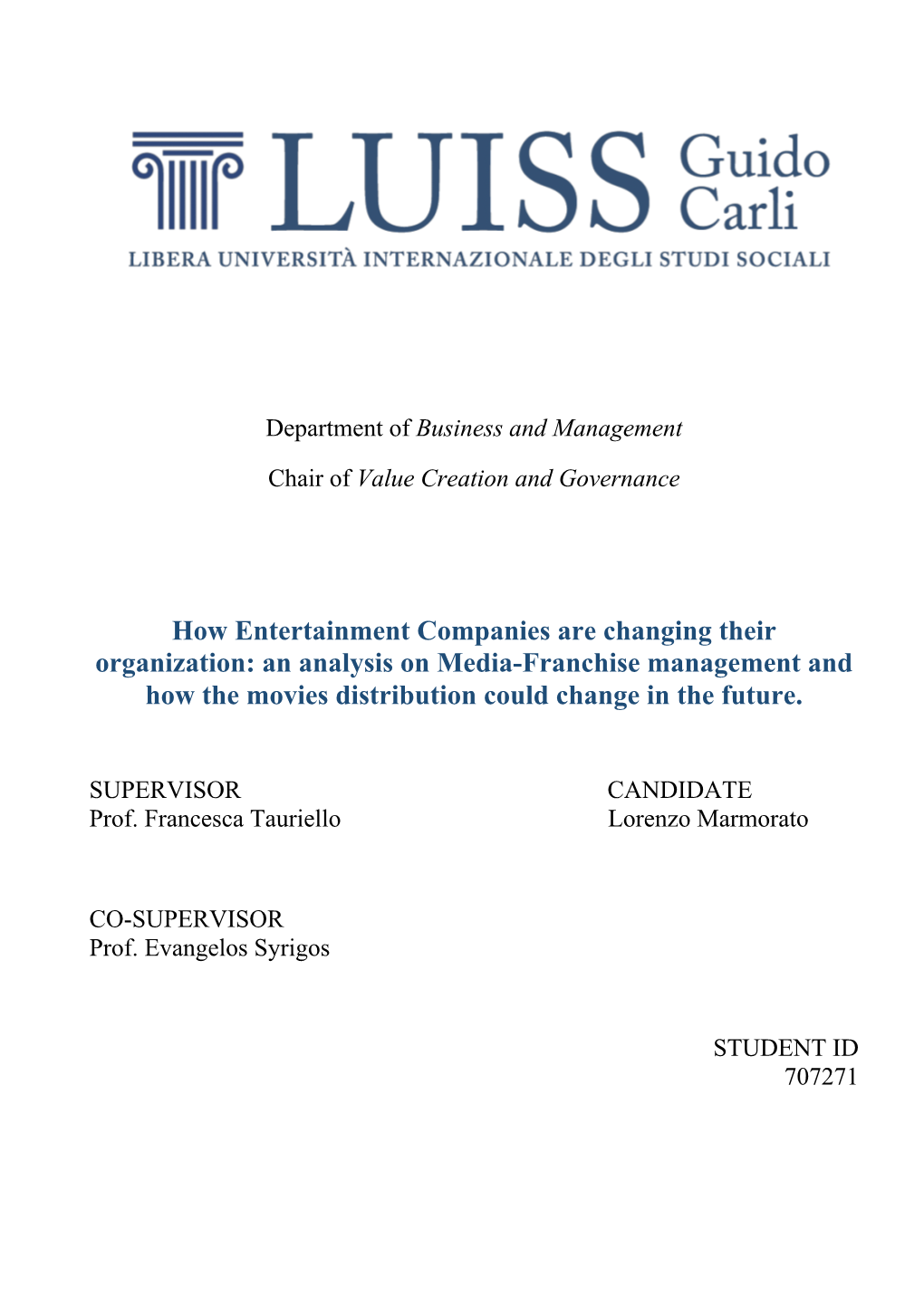 How Entertainment Companies Are Changing Their Organization: an Analysis on Media-Franchise Management and How the Movies Distribution Could Change in the Future