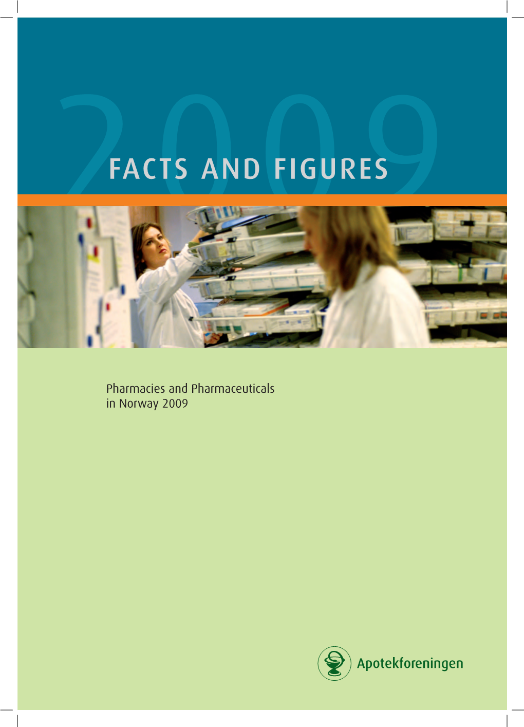 Facts and Figures 2009 Pharmacies And