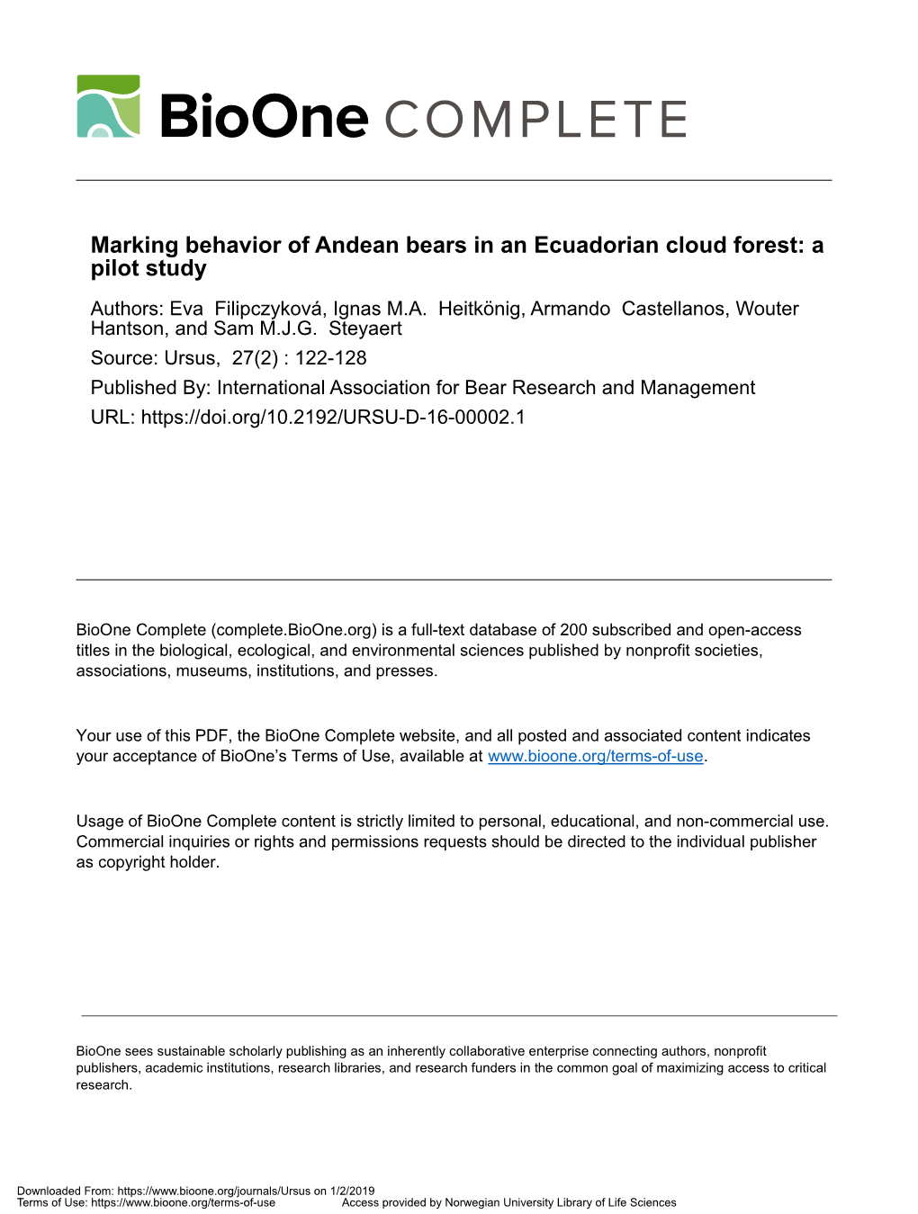 Marking Behavior of Andean Bears in an Ecuadorian Cloud Forest: a Pilot Study Authors: Eva Filipczyková, Ignas M.A