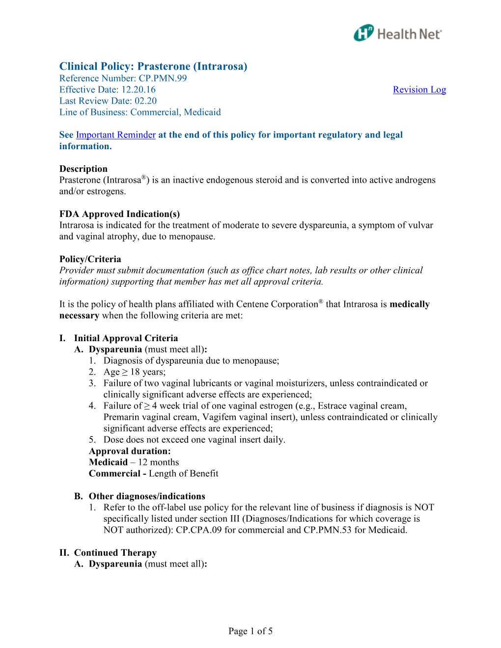 Prasterone (Intrarosa) Reference Number: CP.PMN.99 Effective Date: 12.20.16 Revision Log Last Review Date: 02.20 Line of Business: Commercial, Medicaid