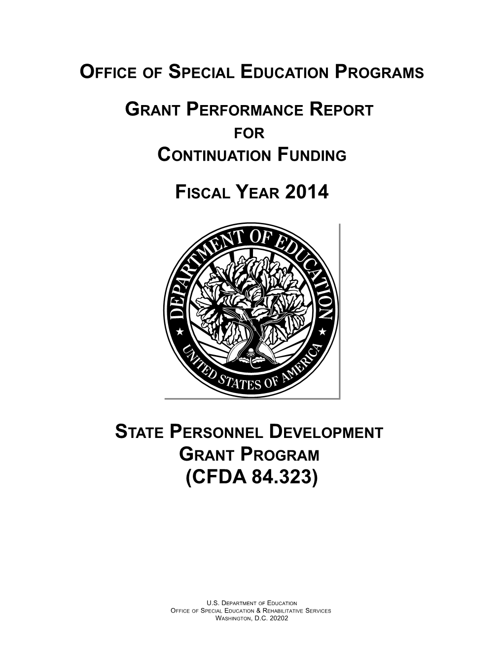 Grant Performance Report for Continuation Funding; Fiscal Year 2014: State Personnel Development