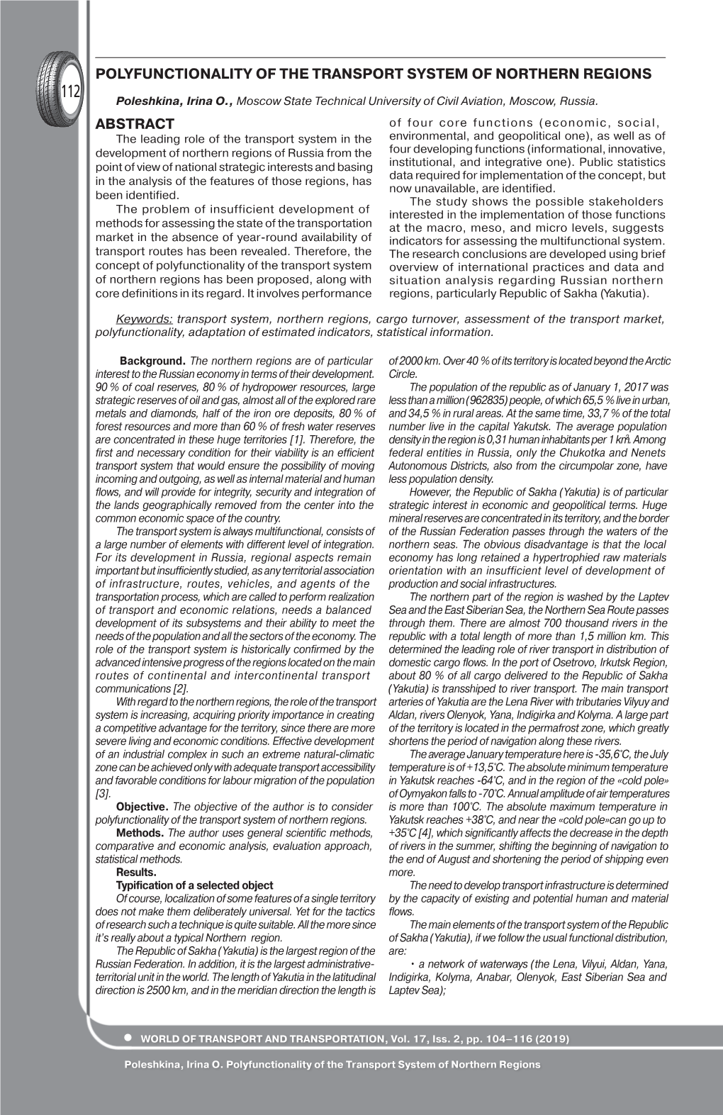 POLYFUNCTIONALITY of the TRANSPORT SYSTEM of NORTHERN REGIONS 112 Poleshkina, Irina O., Moscow State Technical University of Civil Aviation, Moscow, Russia