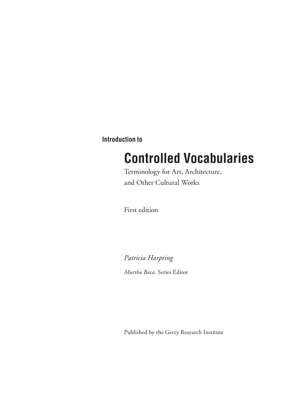 Controlled Vocabularies Terminology for Art, Architecture, and Other Cultural Works