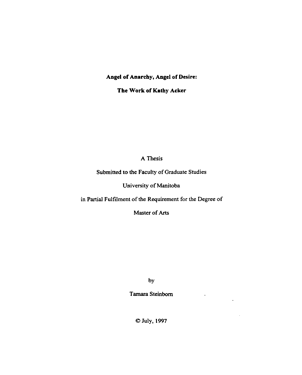 Angel of Anarchy, Angel of Desire: the Work of Kathy Acker a Thesis