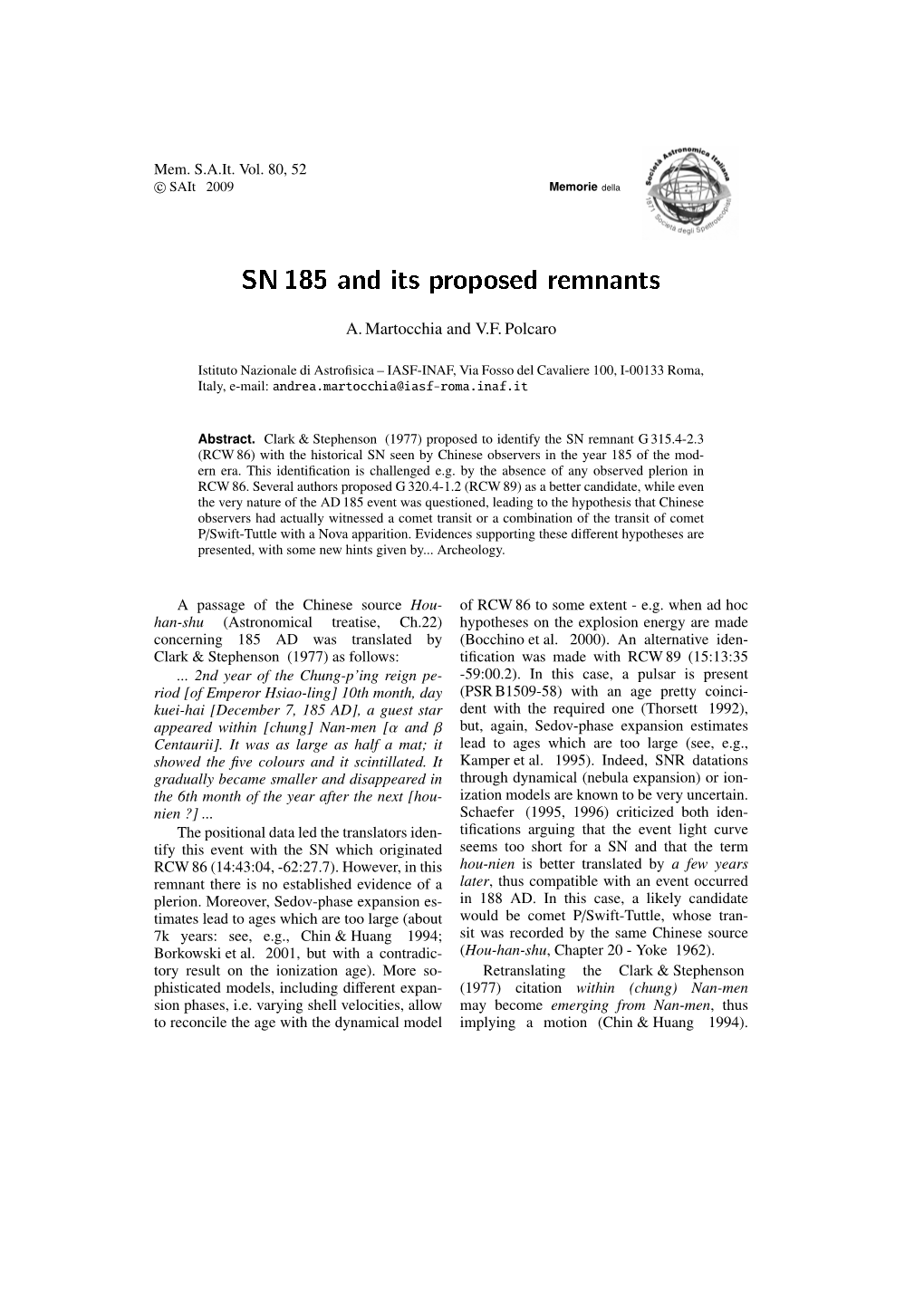 SN 185 and Its Proposed Remnants