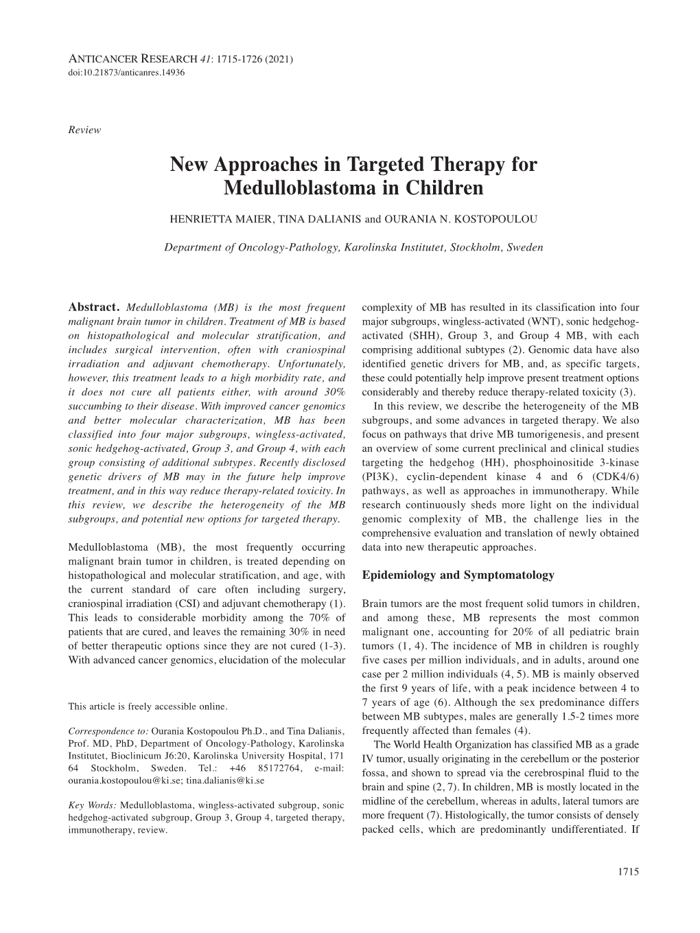 New Approaches in Targeted Therapy for Medulloblastoma in Children HENRIETTA MAIER, TINA DALIANIS and OURANIA N