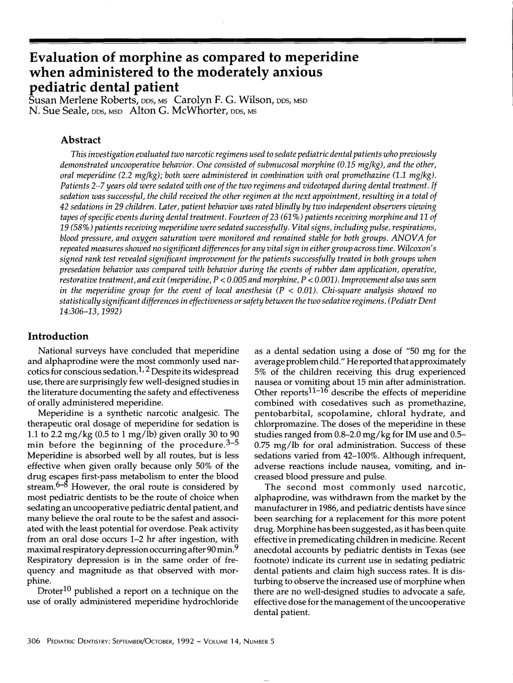 Evaluation of Morphine As Compared to Meperidine When Administered to the Moderately Anxious Pediatric Dental Patient Susan Merlene Roberts, DDS, Mscarolyn F