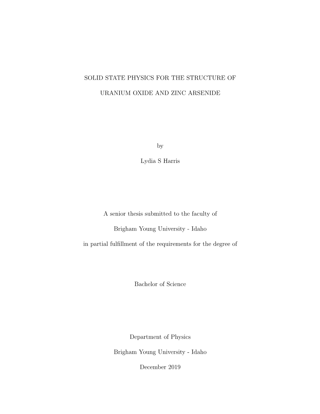 Solid State Physics for the Structure of Uranium Oxide and Zinc Arsenide