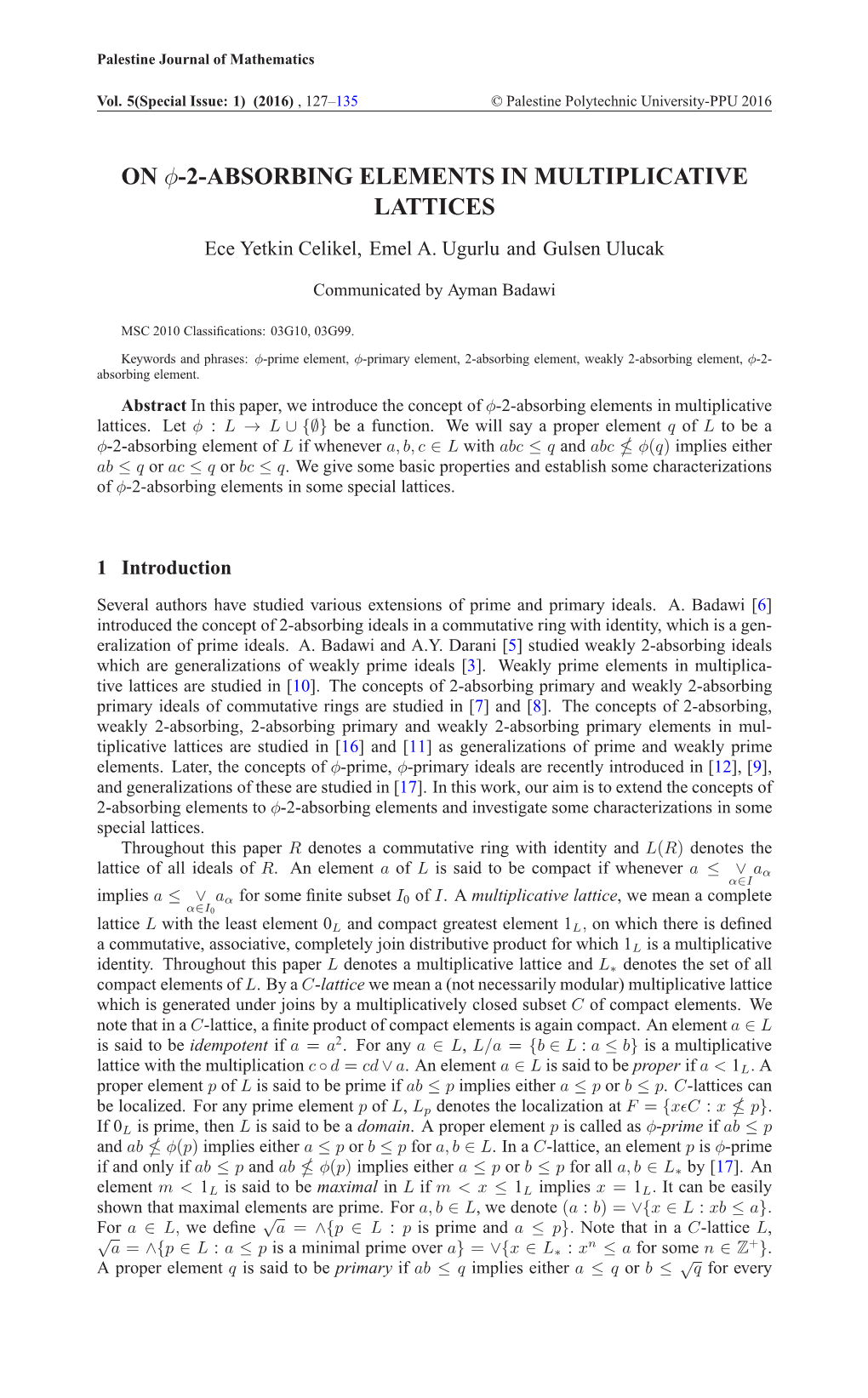 ON Φ-2-ABSORBING ELEMENTS in MULTIPLICATIVE LATTICES Ece Yetkin Celikel, Emel A