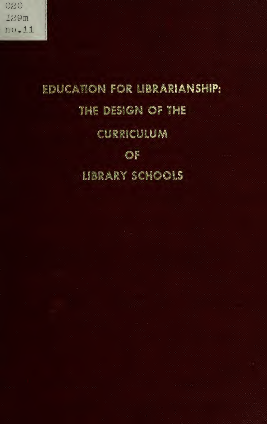 Education for Librarianship: the Design of the Curriculum of Library Schools