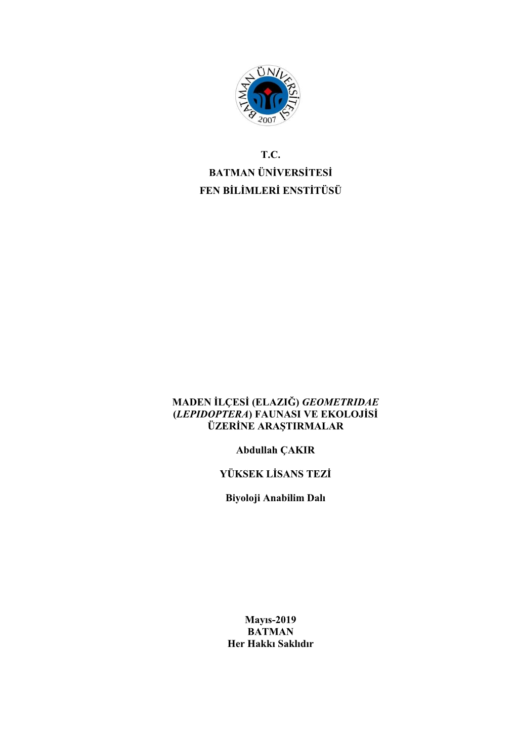 T.C. Batman Üniversitesi Fen Bilimleri Enstitüsü Maden Ilçesi (Elaziğ) Geometridae (Lepidoptera) Faunasi Ve Ekoloj