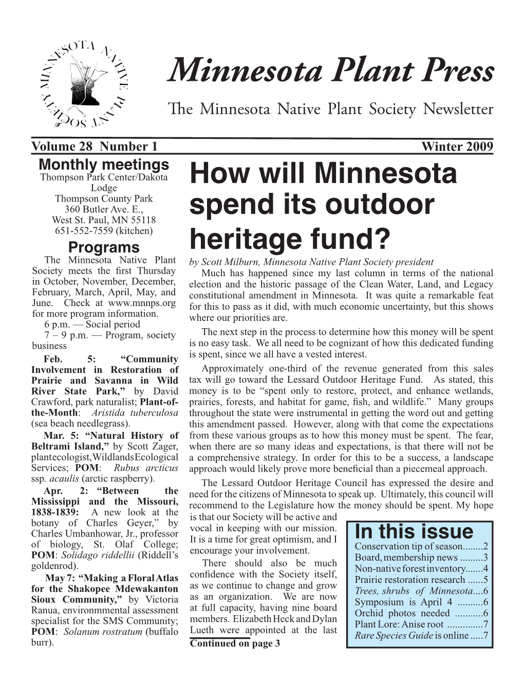 Winter 2009 Monthly Meetings Thompson Park Center/Dakota Lodge How Will Minnesota Thompson County Park 360 Butler Ave