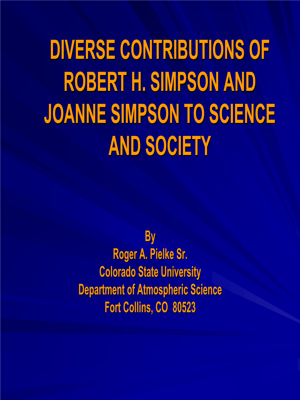 Diverse Contributions of Robert H. Simpson and Joanne Simpson To